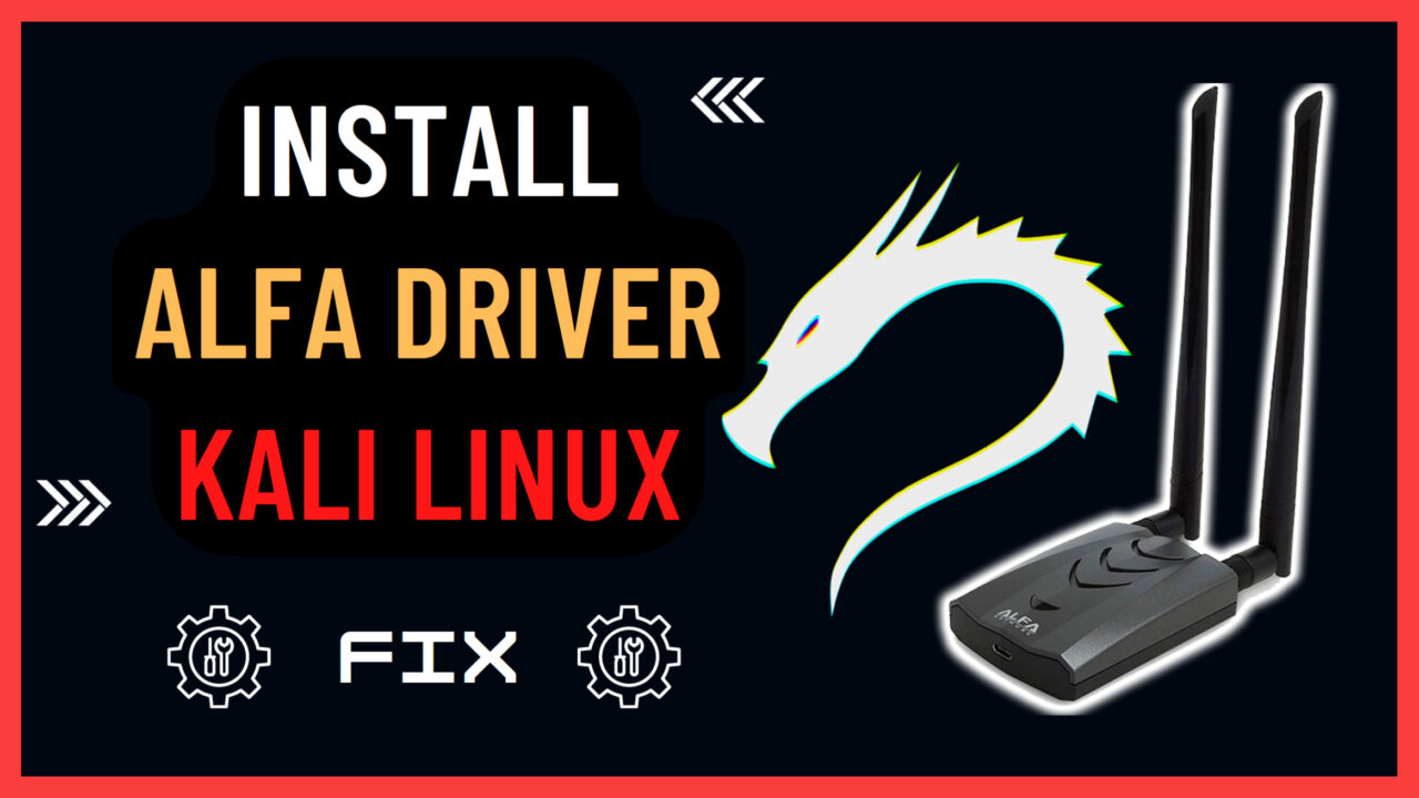 Install ALFA AC1200 AWUS036ACH Driver on Kali Linux